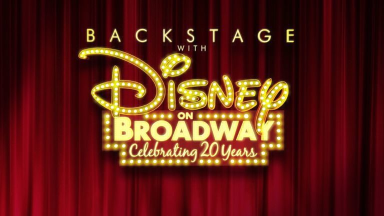 Backstage With Disney On Broadway Celebrating 20 Years
