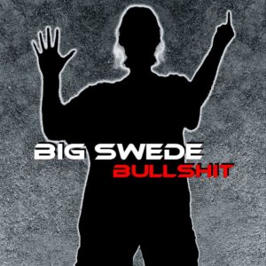Big Swede - Bullshit
